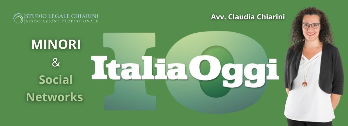 Avv. Claudia Chiarini per Italia Oggi - social networks e minori
