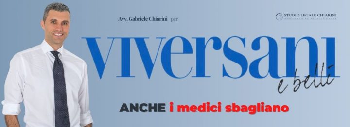 Avv. Gabriele Chiarini per Viversani e Belli - Responsabilità Medica e Medical Malpractice